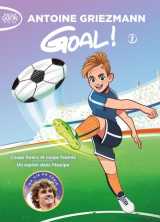 Goal ! : integrale vol.1 : tomes 1 et 2 : coups francs et coups fourres  -  un espion dans l'equipe