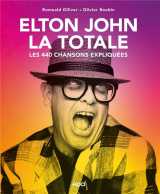 La totale : elton john la totale : les 440 chansons expliquees