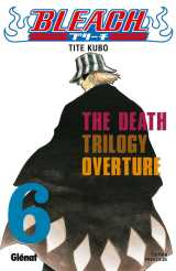 Bleach tome 6 : the death trilogy  -  ouverture