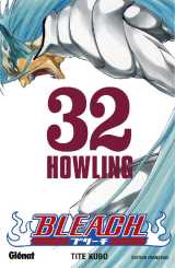 Bleach tome 32 : howling