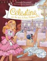 Celestine, sur les pas d'anna pavlova tome 5 : comme deux soeurs