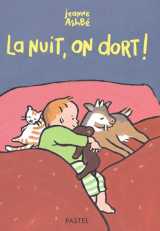 La nuit on dort !