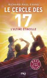 Le cercle des 17 - tome 7 l'ultime étincelle