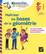 Maîtriser les bases de la géométrie 6e, 5e - chouette, je réussis !