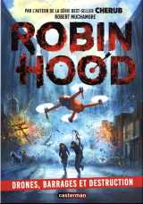Robin hood tome 4 : drones, barrages et destruction