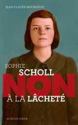Sophie scholl  -  non a la lachete