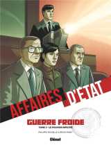 Affaires d'etat : guerre froide t.3 : le pouvoir infiltre