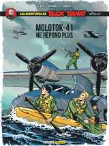Les aventures de « buck danny » classic t.10 : molotok-41 ne repond plus