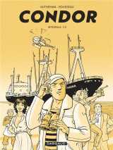 Condor : integrale vol.1 : tomes 1 et 2