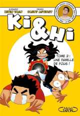 Ki et hi tome 2 : une famille de fous !