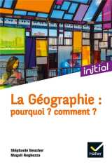 La geographie : pourquoi ? comment ?