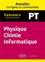 Annales corrigées et commentées. physique-chimie-informatique. pt. 2020-2021-2022-2023