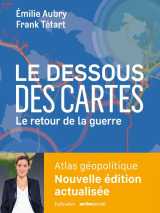 Le dessous des cartes le retour de la guerre