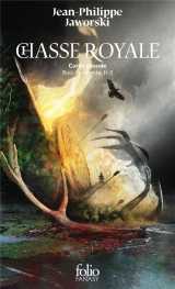 Rois du monde tome 2 : chasse royale : curee chaude partie 3