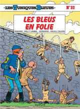 Les tuniques bleues tome 32 : les bleus en folie