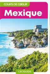 Geoguide coups de coeur : mexique