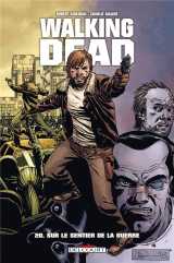 Walking dead tome 20 : sur le sentier de la guerre