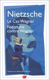 Le cas wagner - nietzsche contre wagner