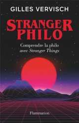 Stranger philo, comprendre la philo avec stranger things