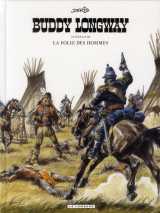 Buddy longway  -  integrale t.3  -  la folie des hommes  -  t.9 a t.12