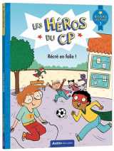 Les heros du cp : recre en folie !