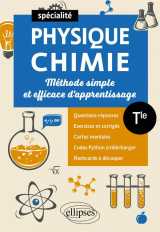 Specialite physique-chimie : terminale  -  methode simple et efficace d'apprentissage  -  questions-reponses, exercices et corriges, cartes mentales, codes python a telecharger, flashcards a decouper