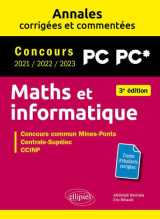 Maths et informatique : pc-pc* -  annales corrigees et commentees  -  concours 2021/2022/2023