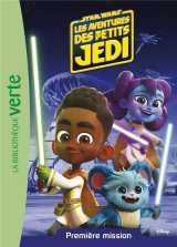 Star wars - les aventures des petits jedi tome 1 : premiere mission