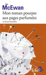 Mon roman pourpre aux pages parfumées et autres nouvelles