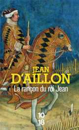 Recits du temps de charles v tome 1 : la rancon du roi jean