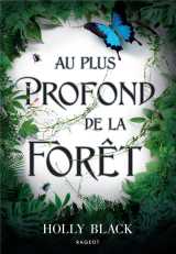 Au plus profond de la foret