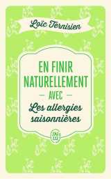 En finir naturellement avec les allergies saisonnières