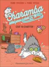 Charamba, hotel pour chats tome 4 : chat va chauffer