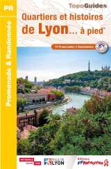 Quartiers et histoires de lyon... a pied