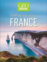 Geobook - 1000 idees de sejours en france