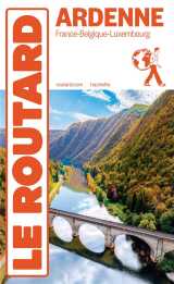Guide du routard : ardenne (france - belgique - luxembourg) (edition 2024)