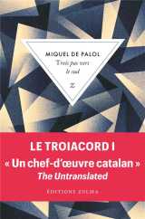 Le troiacord tome 1 : trois pas vers le sud