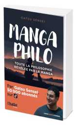 Manga philo : toute la philosophie revelee par le manga