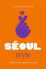 Little book of seoul style - l'histoire d'une capitale de la mode