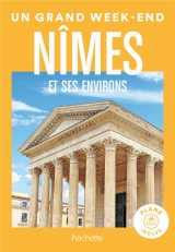 Nimes et environs guide un grand week-end