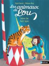 Les animaux de lou : sauve-toi, petit tigre !