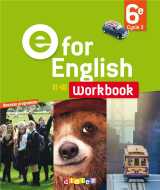 E for english 6e - anglais ed.2016 - workbook