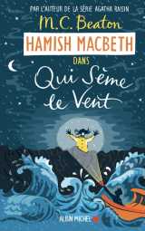 Hamish macbeth 6 - qui sème le vent