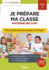 Professeur des écoles - je prépare ma classe de moyenne section - cycle 1