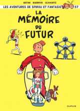 Spirou et fantasio - tome 57 - la mémoire du futur
