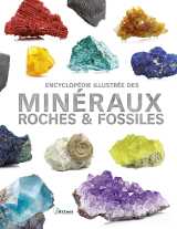 Encyclopedie illustree des mineraux roches & fossiles