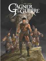 Gagner la guerre - tome 4 - la marche franche