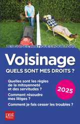 Voisinage, quels sont mes droits ? 2025