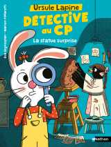 Ursule lapine, détective au cp : la statue surprise