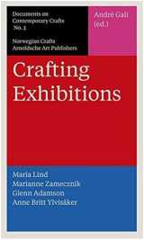 Crafting exhibitions - documents on contemporary crafts 3 /anglais